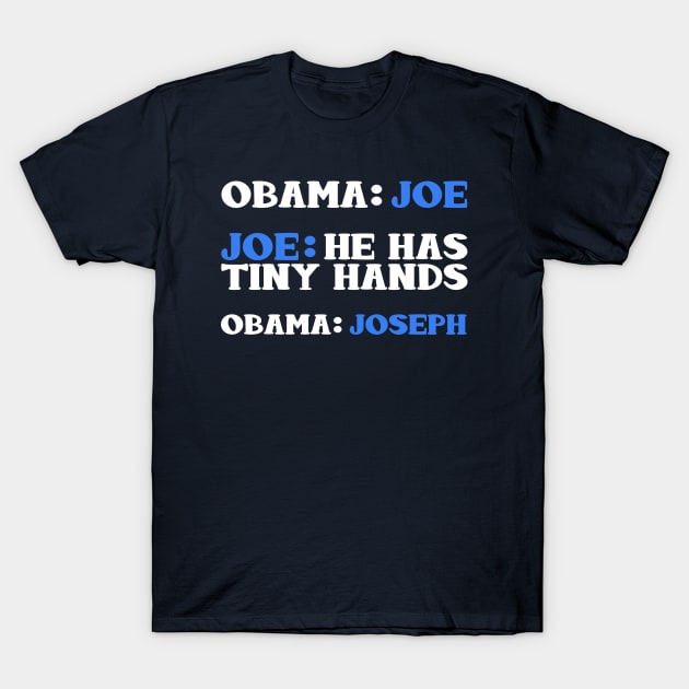 Obama And Joe Biden Bickering Meme T-Shirt T-Shirt by PozureTees108